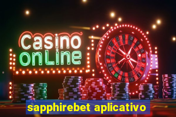 sapphirebet aplicativo